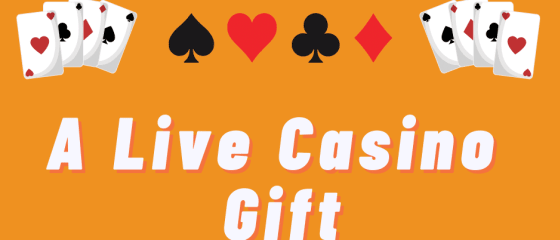 Das beste Geschenk für jeden Live-Casino-Spieler